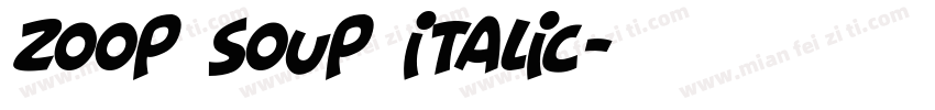 Zoop Soup Italic字体转换